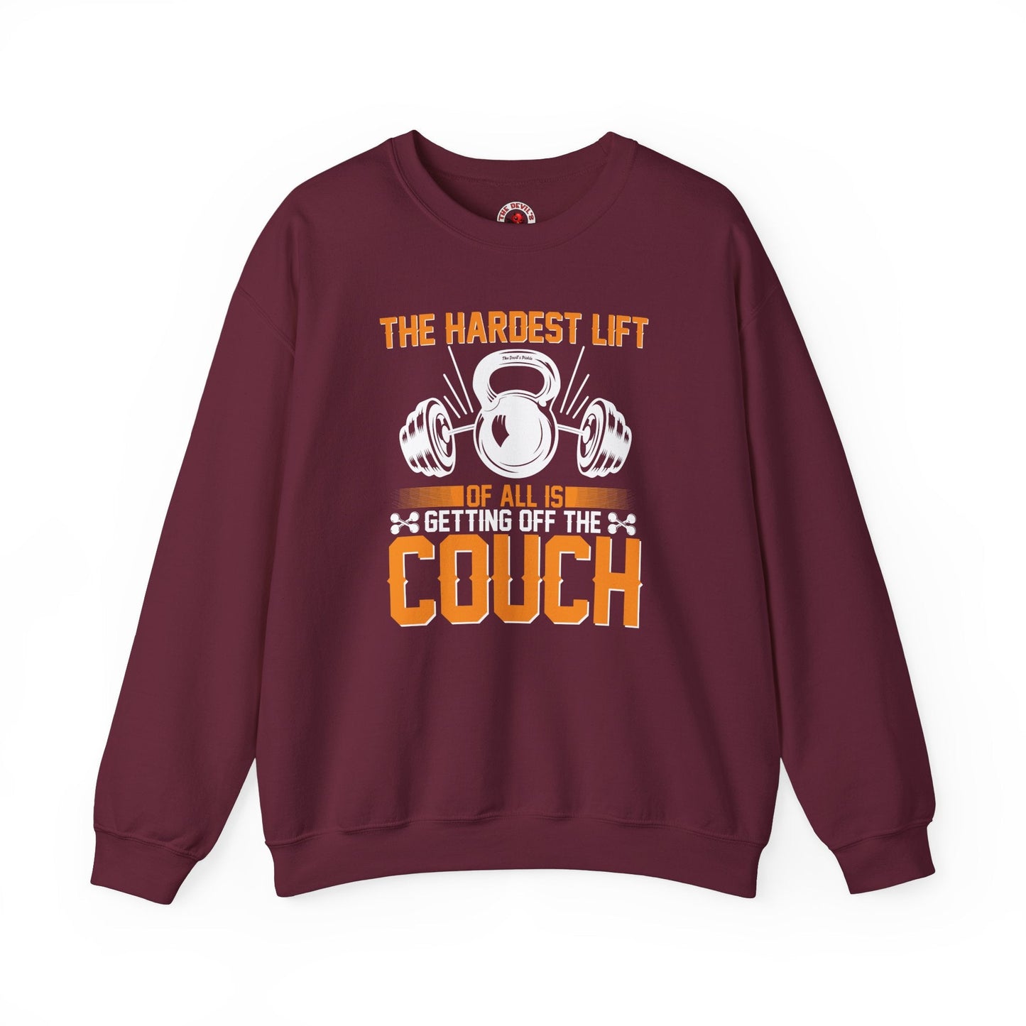 The Hardest Lift Of All Is Getting Off The Couch Crewneck Sweatshirt The Devil's Pickle