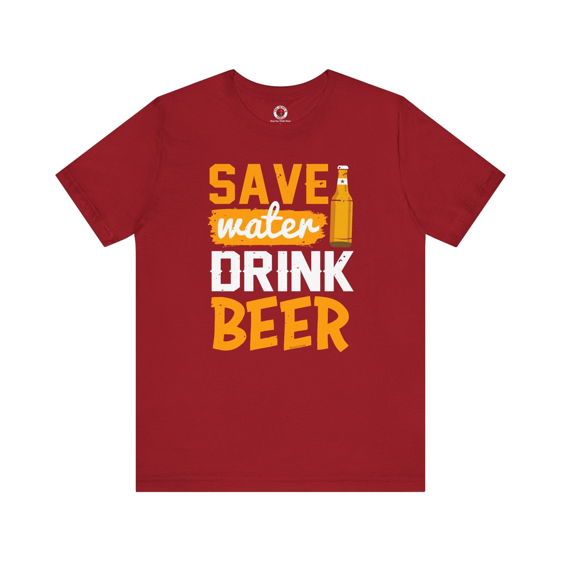 Save Water Drink Beer T-Shirt The Devil's Pickle