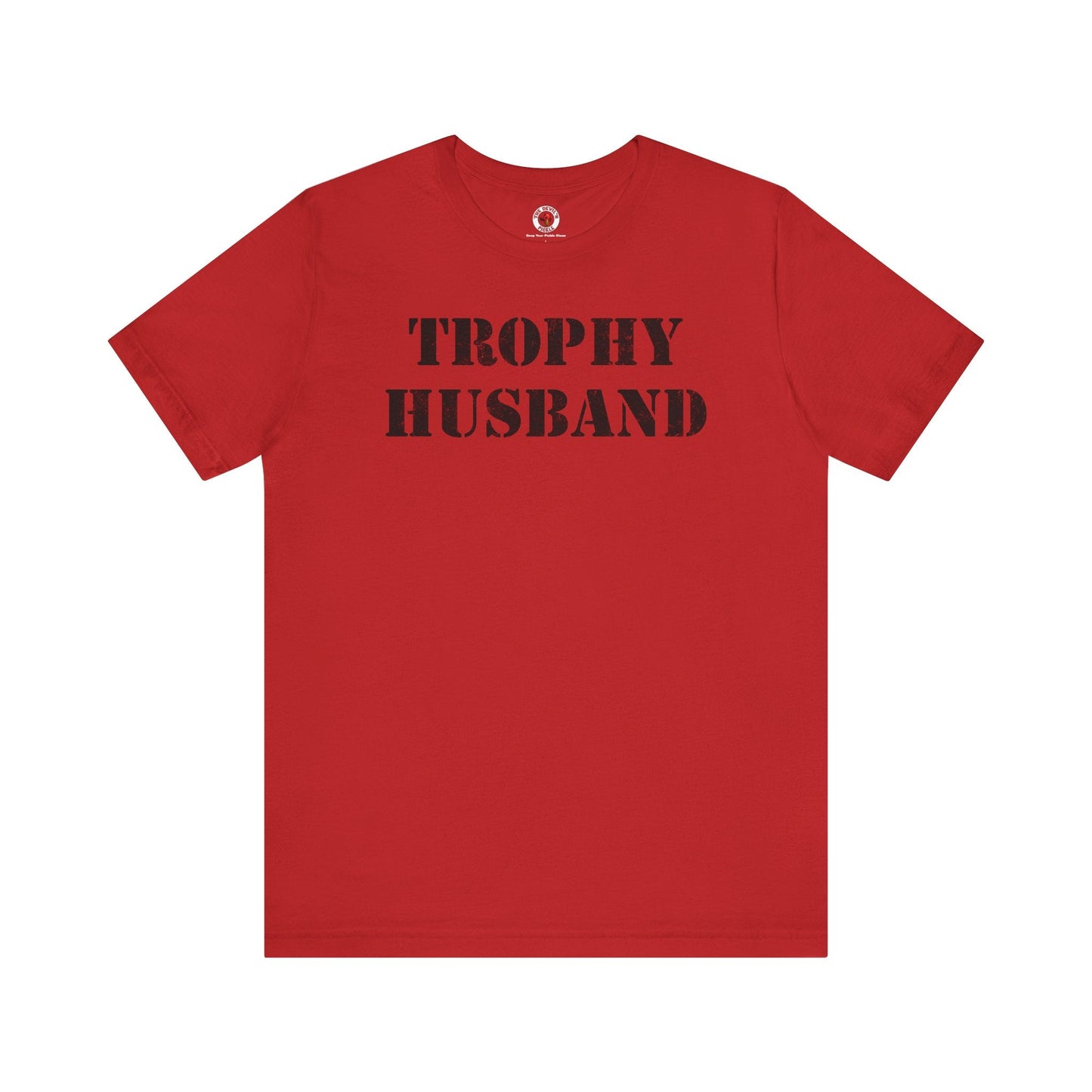 Trophy Husband T-Shirt The Devil's Pickle