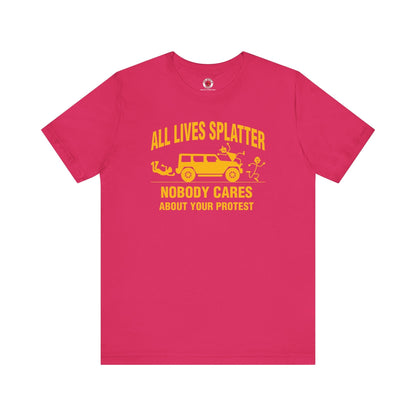 All Lives Splatter T-Shirt The Devil's Pickle