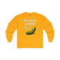 My Pickle Is Bigger Than Yours Long Sleeve Tee The Devil's Pickle