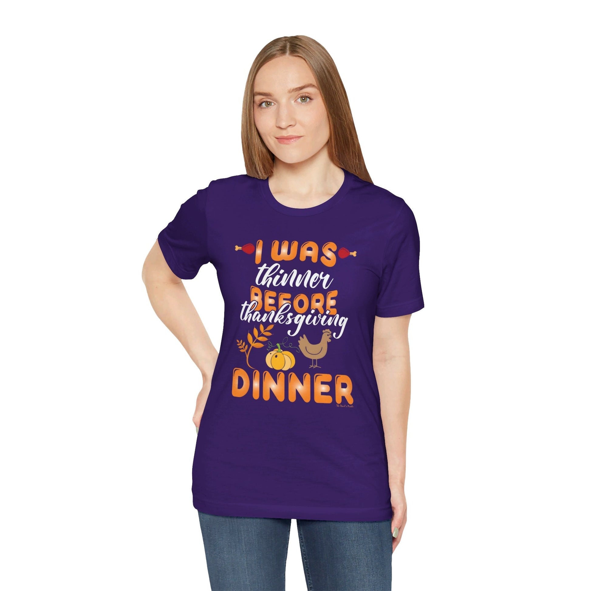 I Was Thinner Before Thanksgiving Dinner T-Shirt The Devil's Pickle