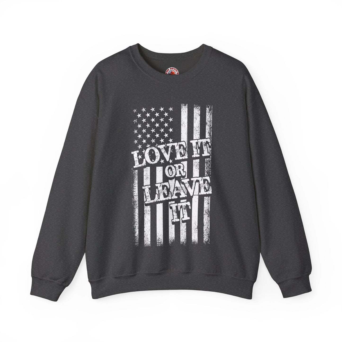 Love It Or Leave It Crewneck Sweatshirt The Devil's Pickle