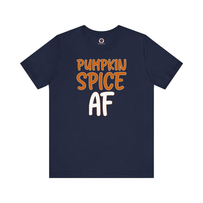 Pumpkin Spice AF T-Shirt The Devil's Pickle