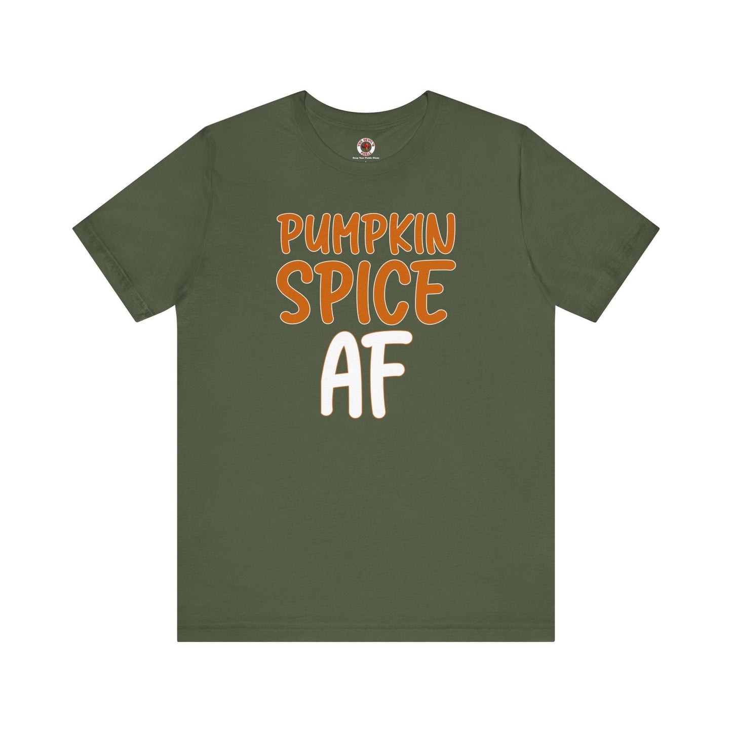 Pumpkin Spice AF T-Shirt The Devil's Pickle