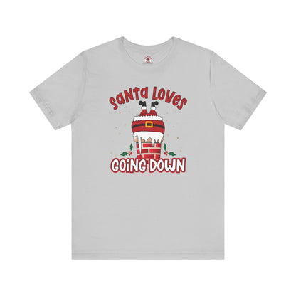 Santa Loves Going Down T-Shirt The Devil's Pickle