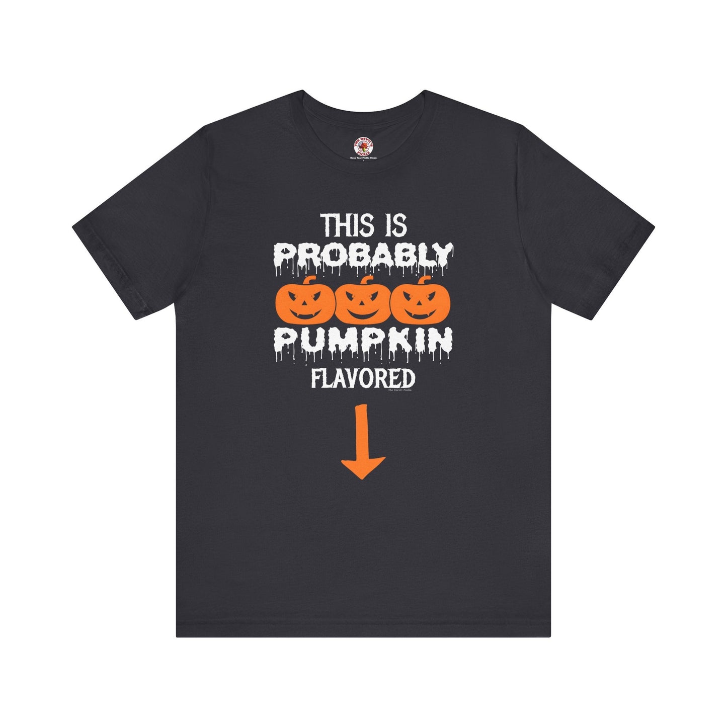 This is Probably Pumpkin Flavored T-Shirt