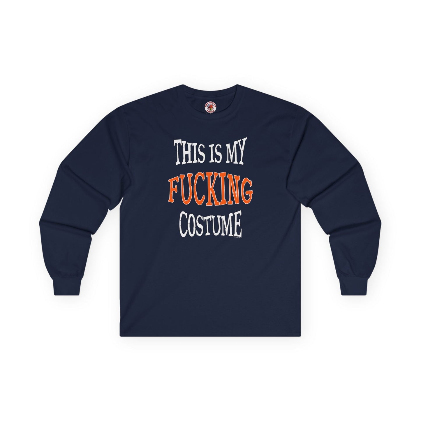 This Is My Fucking Costume Long Sleeve Tee The Devil's Pickle