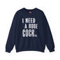 I Need A Huge Cocktail Crewneck Sweatshirt The Devil's Pickle