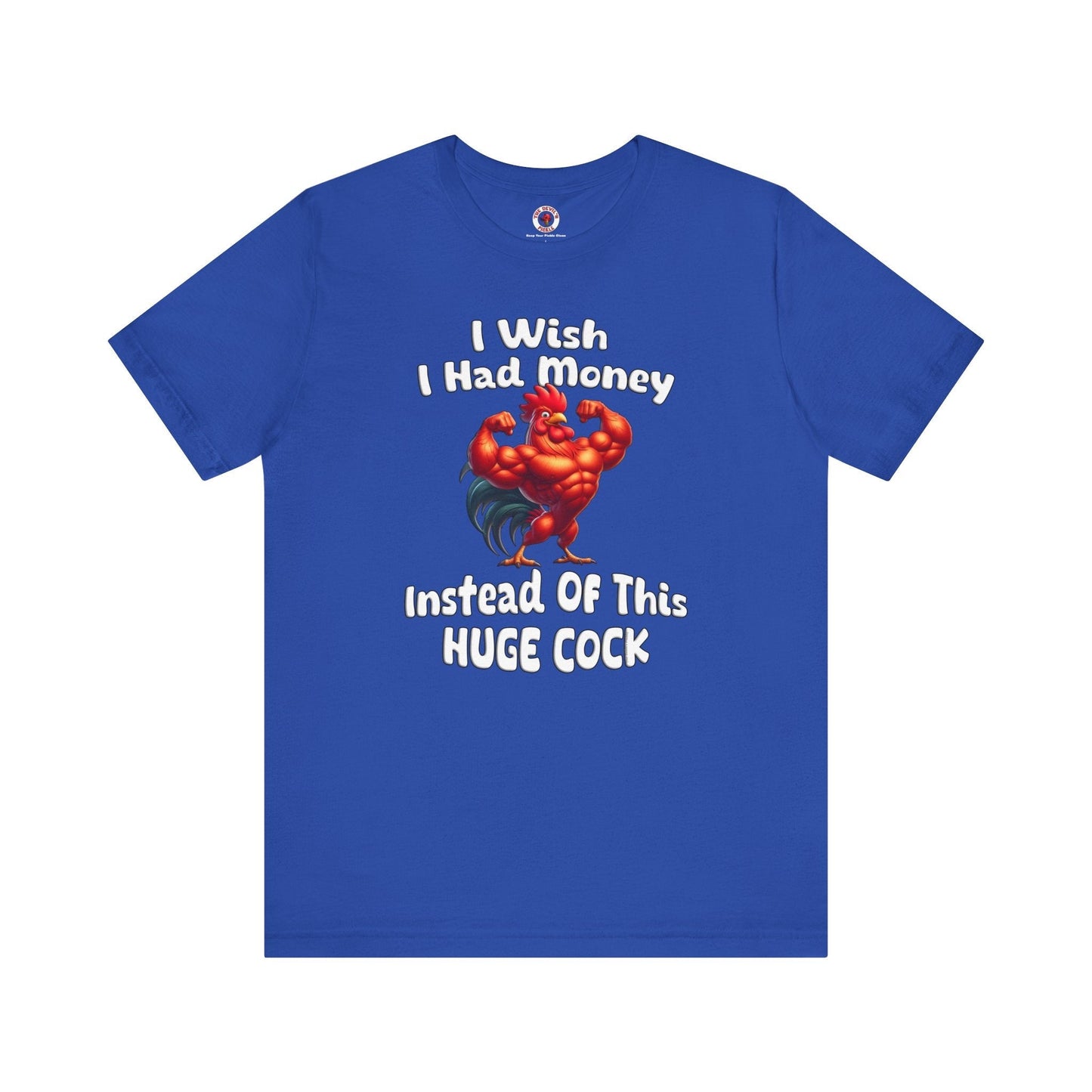 I Wish I had Money T-Shirt The Devil's Pickle
