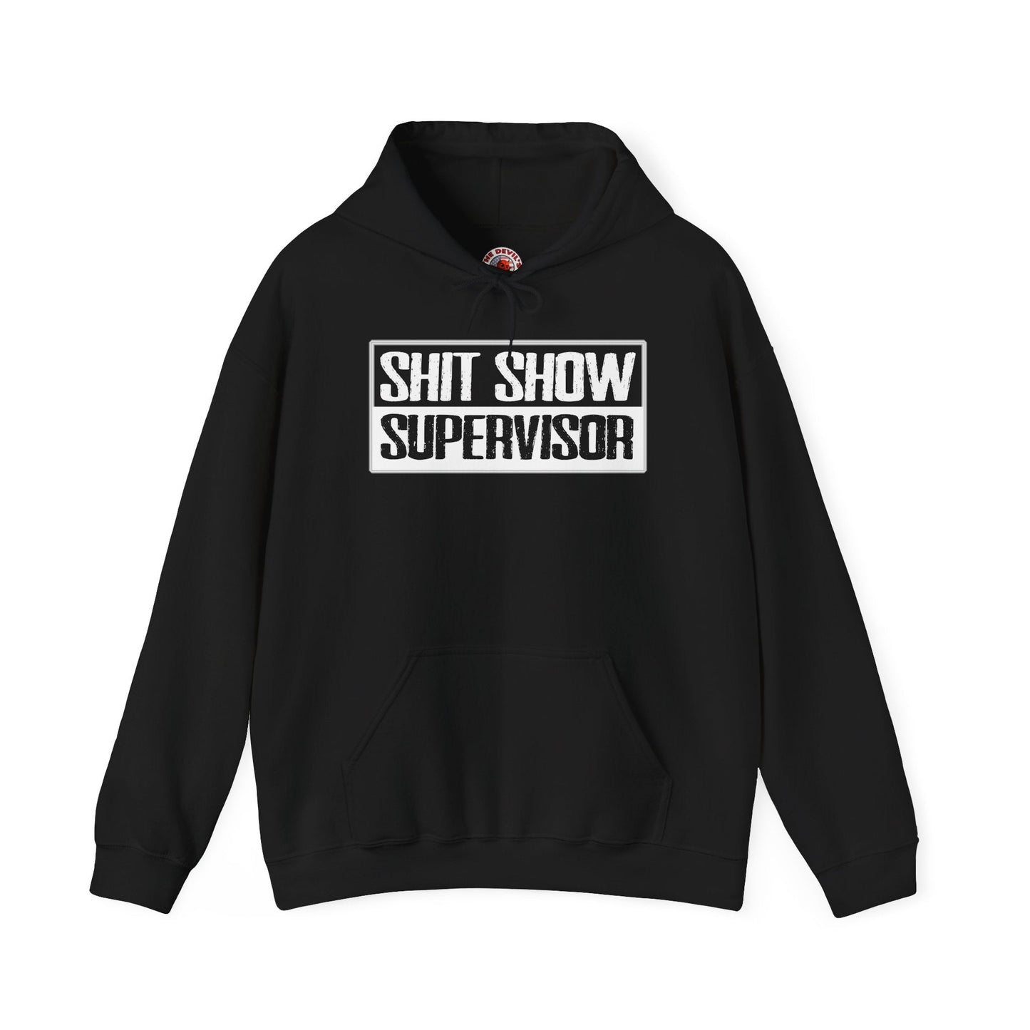 Shit Show Supervisor Hooded Sweatshirt The Devil's Pickle
