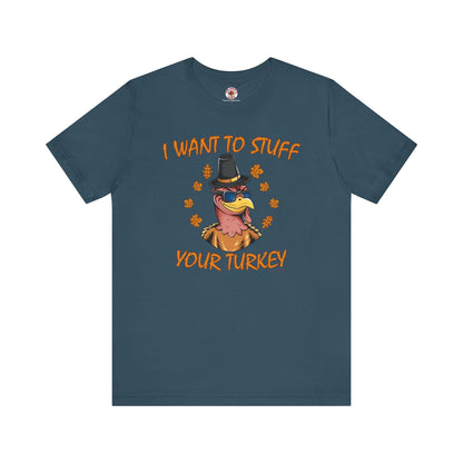 I Want To Stuff Your Turkey T-Shirt The Devil's Pickle