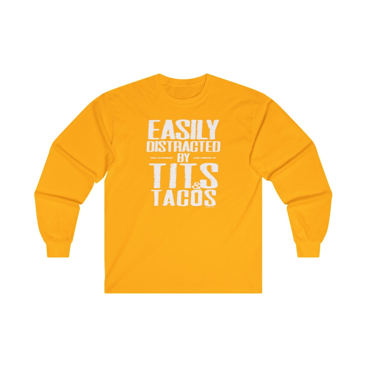 Easily Distracted By Tits and Tacos Long Sleeve Tee The Devil's Pickle