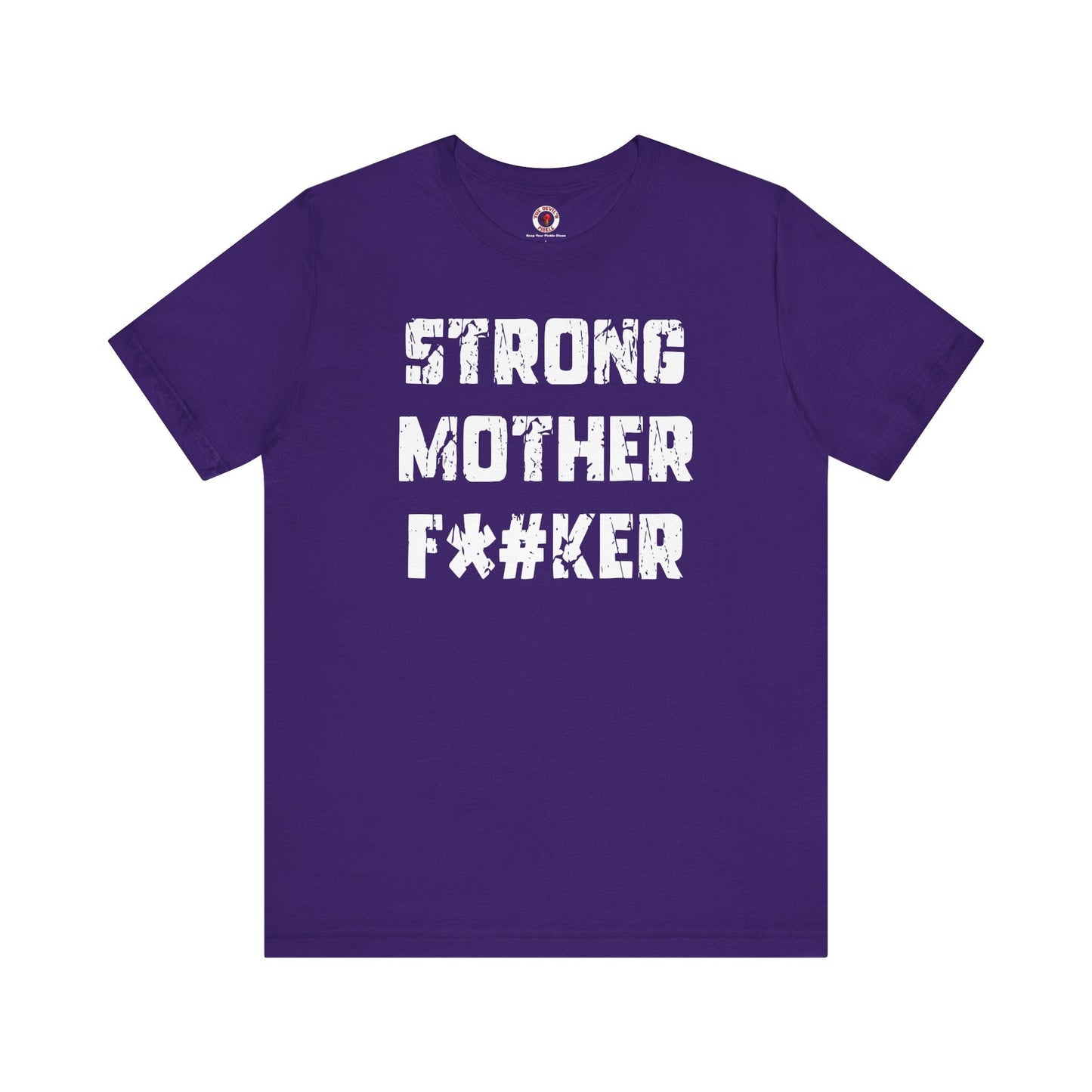 Strong Mother F*#ker T-Shirt The Devil's Pickle