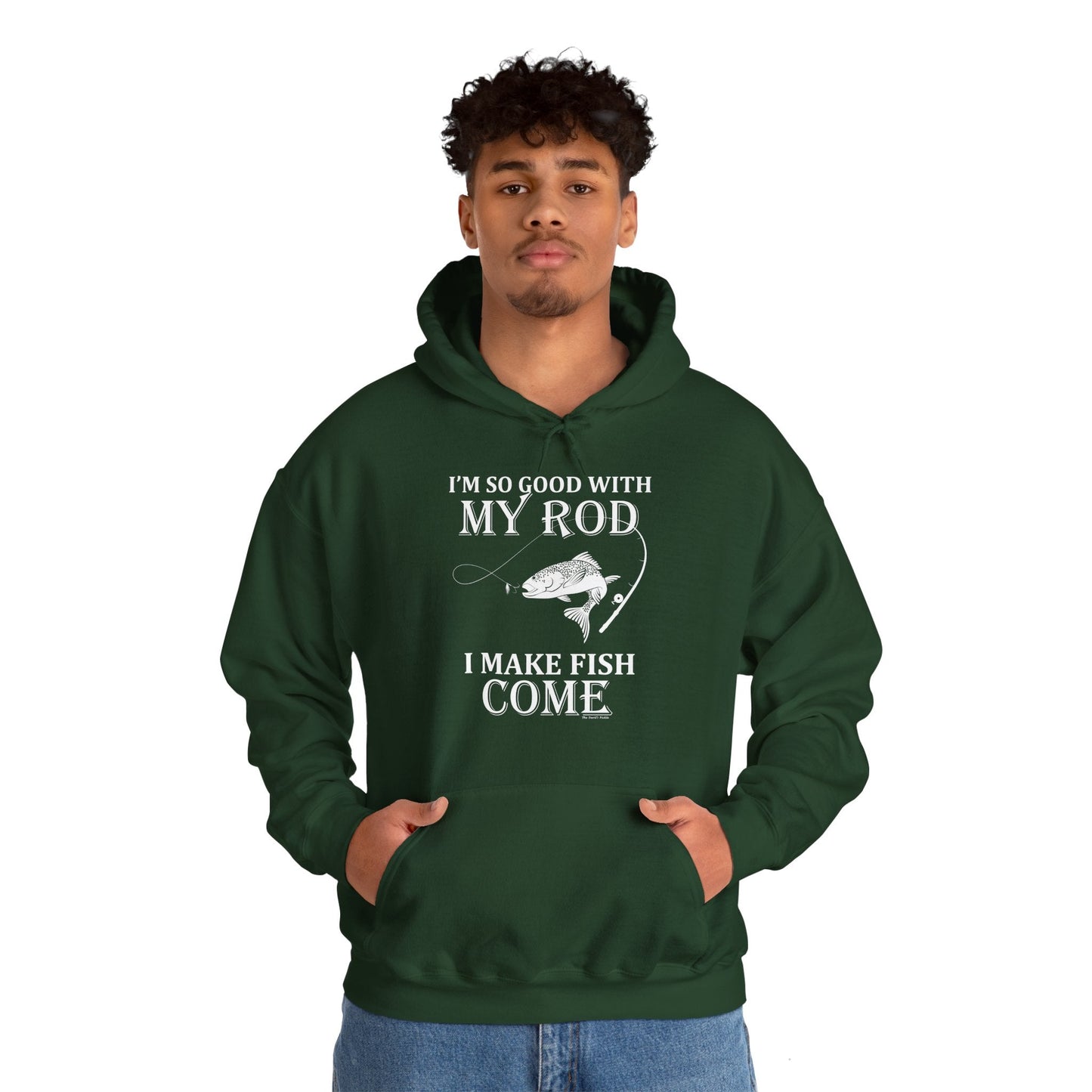 I'm So Good With My Rod Hooded Sweatshirt The Devil's Pickle
