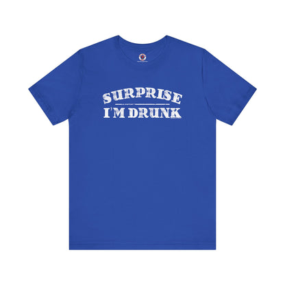 Surprise I'm Drunk T-Shirt The Devil's Pickle