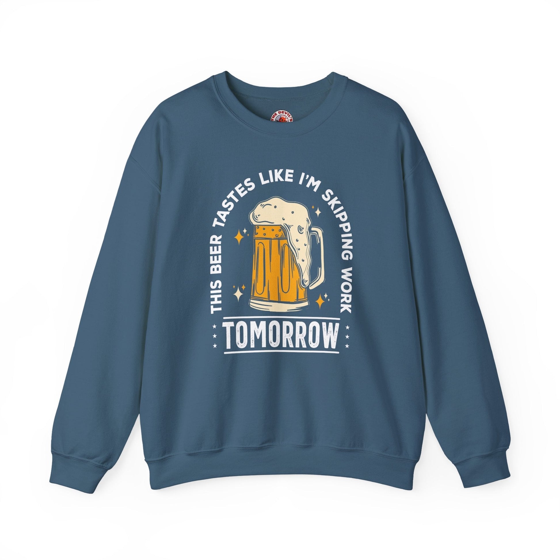 Skipping Work Tomorrow Crewneck Sweatshirt The Devil's Pickle