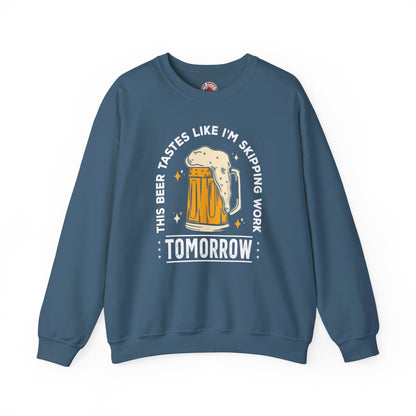 Skipping Work Tomorrow Crewneck Sweatshirt The Devil's Pickle