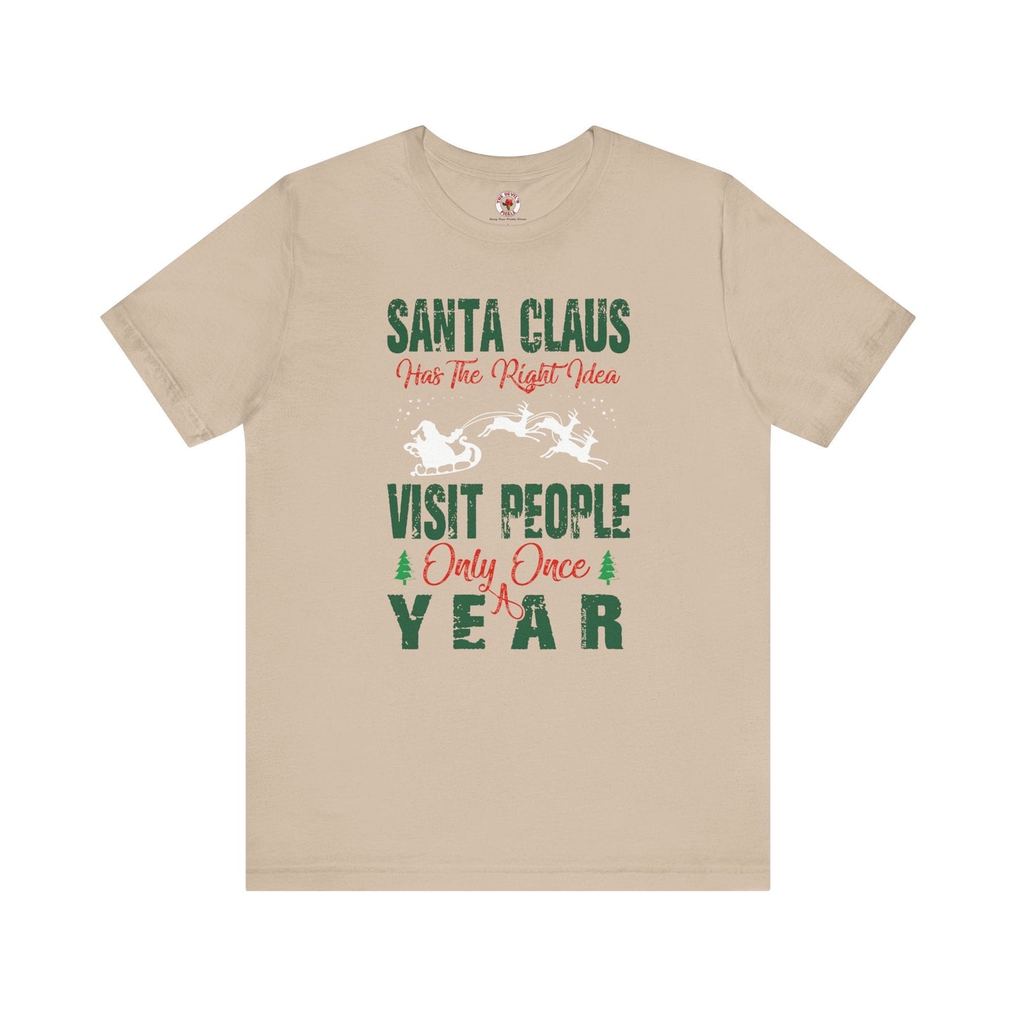 Santa Has The Right Idea T-Shirt