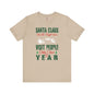 Santa Has The Right Idea T-Shirt