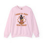 I Want To Stuff Your Turkey Crewneck Sweatshirt The Devil's Pickle