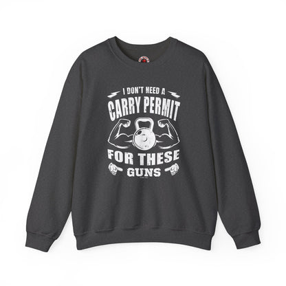 I Don't Need A Carry Permit For These Guns Crewneck Sweatshirt The Devil's Pickle