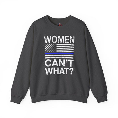 Women Can't What Crewneck Sweatshirt The Devil's Pickle