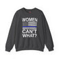 Women Can't What Crewneck Sweatshirt The Devil's Pickle