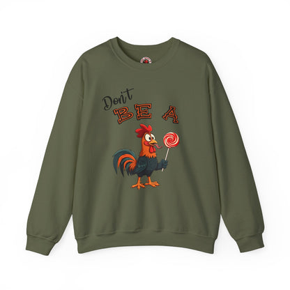 Don't Be A Cock Sucker Crewneck Sweatshirt The Devil's Pickle