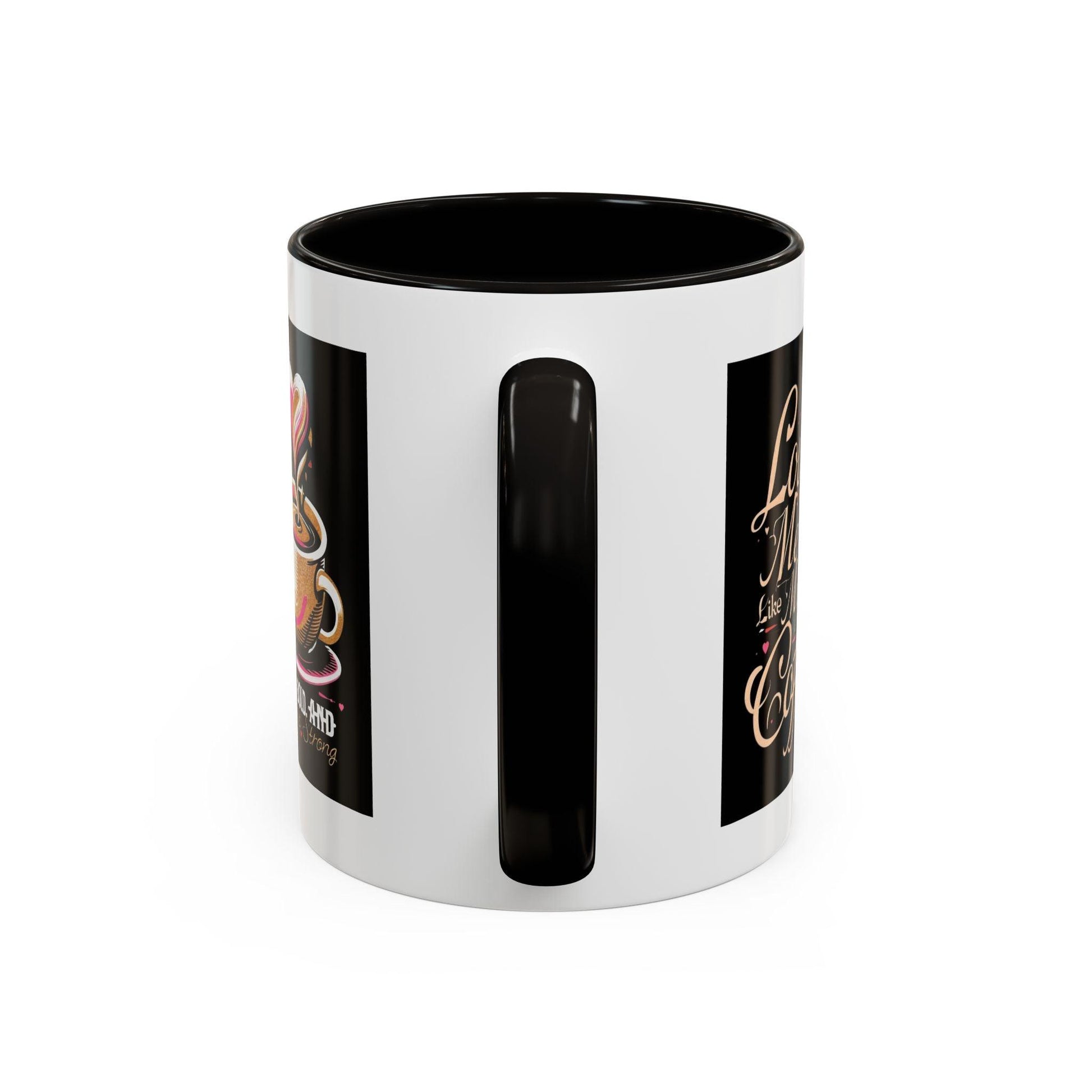 Love Me Like My Coffee Mug Country in My Heart