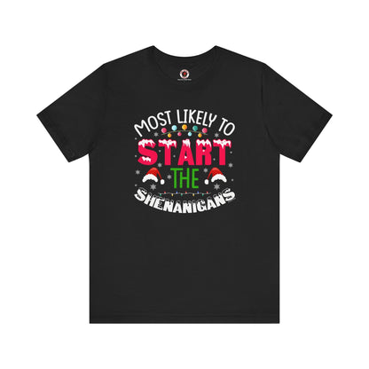 Most Likely To Start The Shenanigans T-Shirt The Devil's Pickle