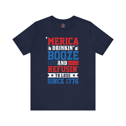 Merica Drinkin Booze And Refusin To Lose T-Shirt The Devil's Pickle