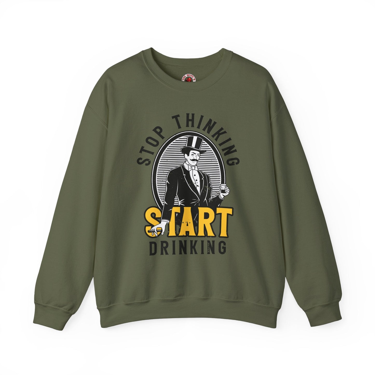 Stop Thinking Start Drinking Crewneck Sweatshirt The Devil's Pickle