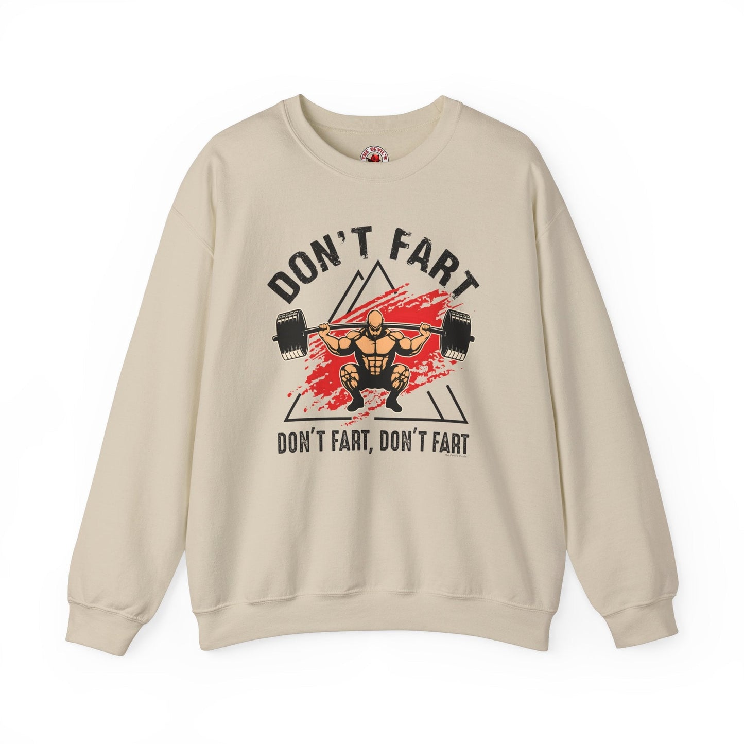 Don't Fart Crewneck Sweatshirt The Devil's Pickle