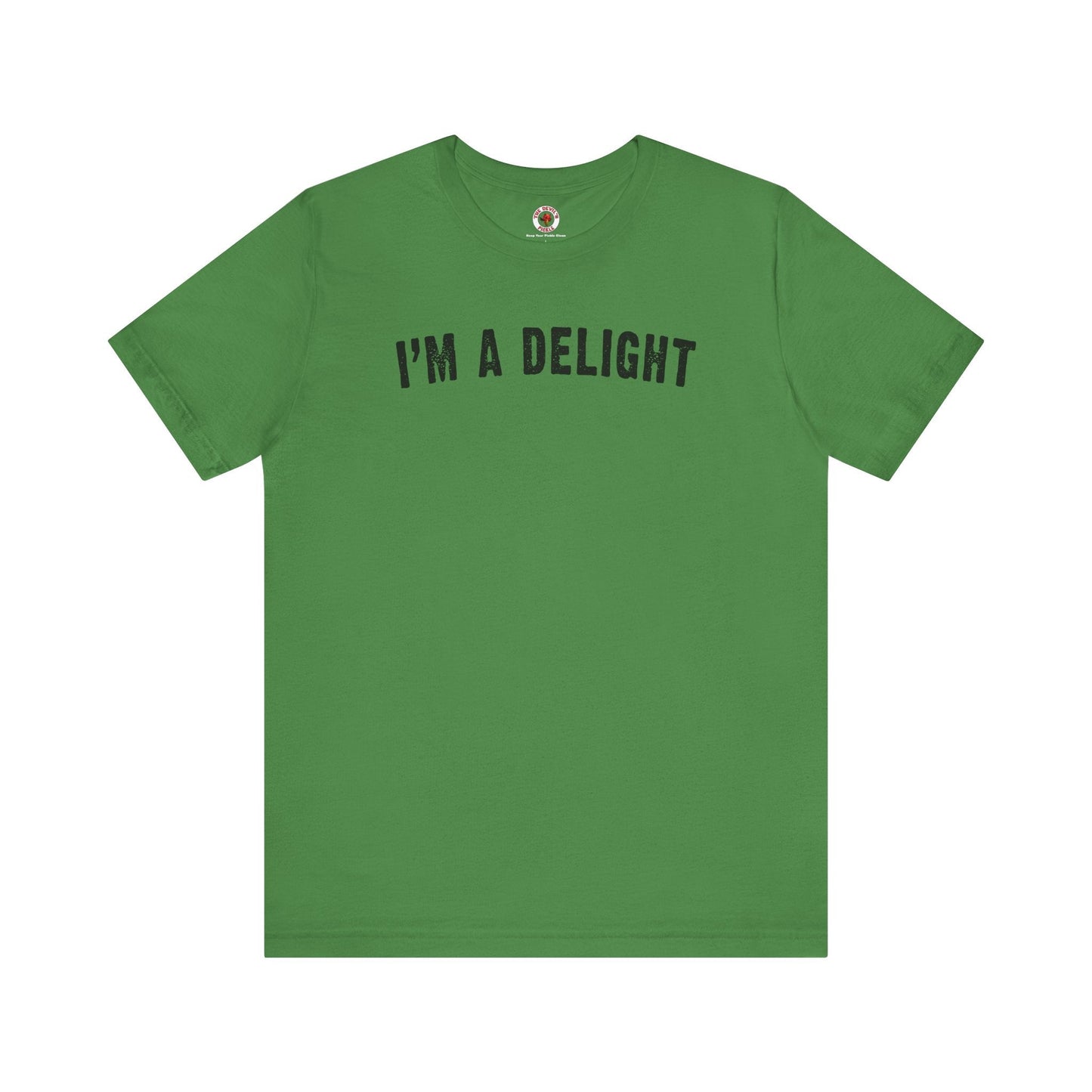 I'm A Delight T-Shirt The Devil's Pickle