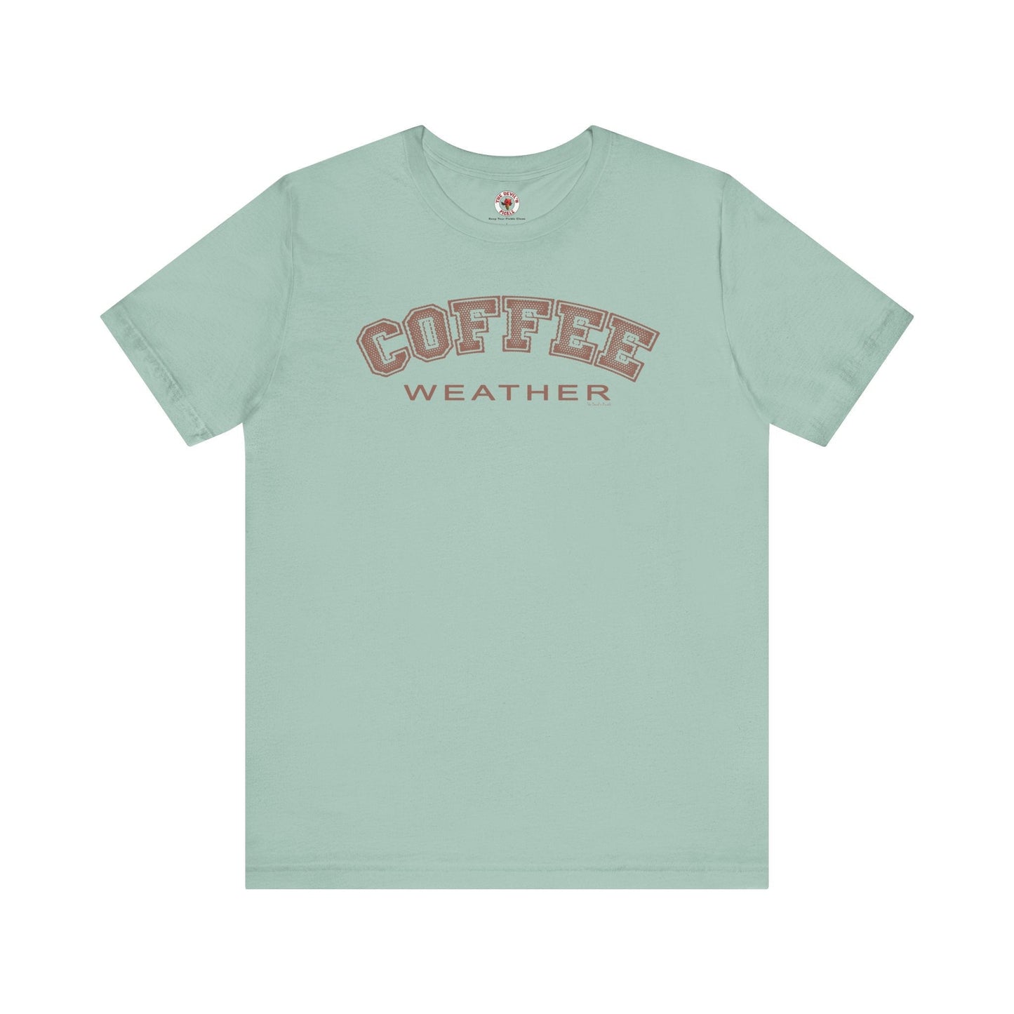 Coffee Weather T-Shirt The Devil's Pickle