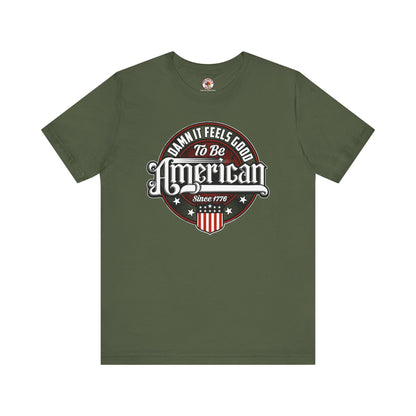 Damn it Feels Good To Be American T-Shirt The Devil's Pickle