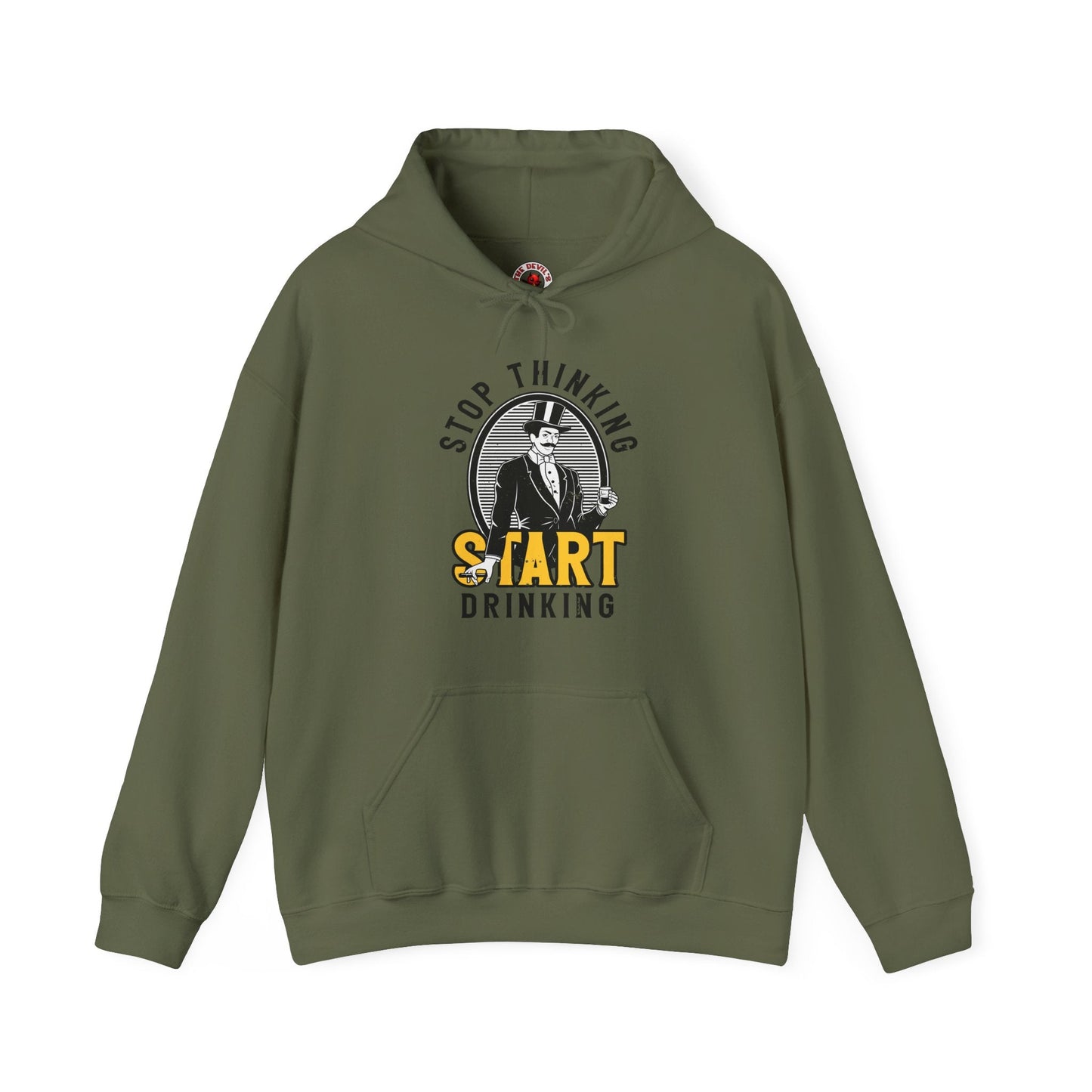 Stop Thinking Start Drinking Hooded Sweatshirt The Devil's Pickle