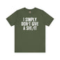 I Simply Don't Give A She/It T-Shirt The Devil's Pickle