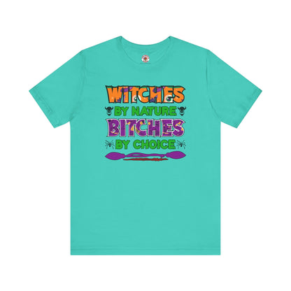 Witches By Nature Bitches By Choice T-Shirt The Devil's Pickle