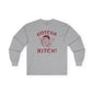 Gotcha Bitch Long Sleeve Tee The Devil's Pickle