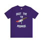 Just The Tip I Promise T-Shirt