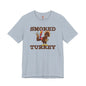 Smoked Turkey T-Shirt The Devil's Pickle