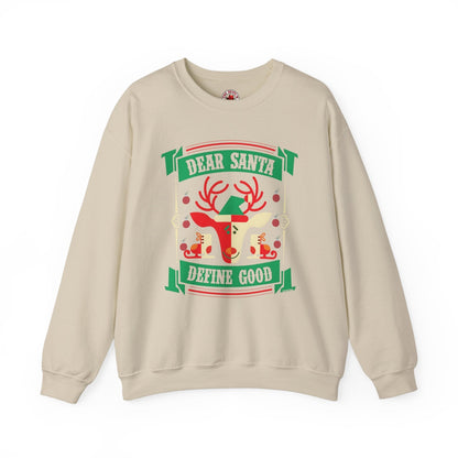 Dear Santa Define Good Crewneck Sweatshirt The Devil's Pickle
