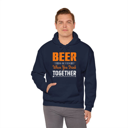 Beer Is Better When You Drink Together Hooded Sweatshirt The Devil's Pickle
