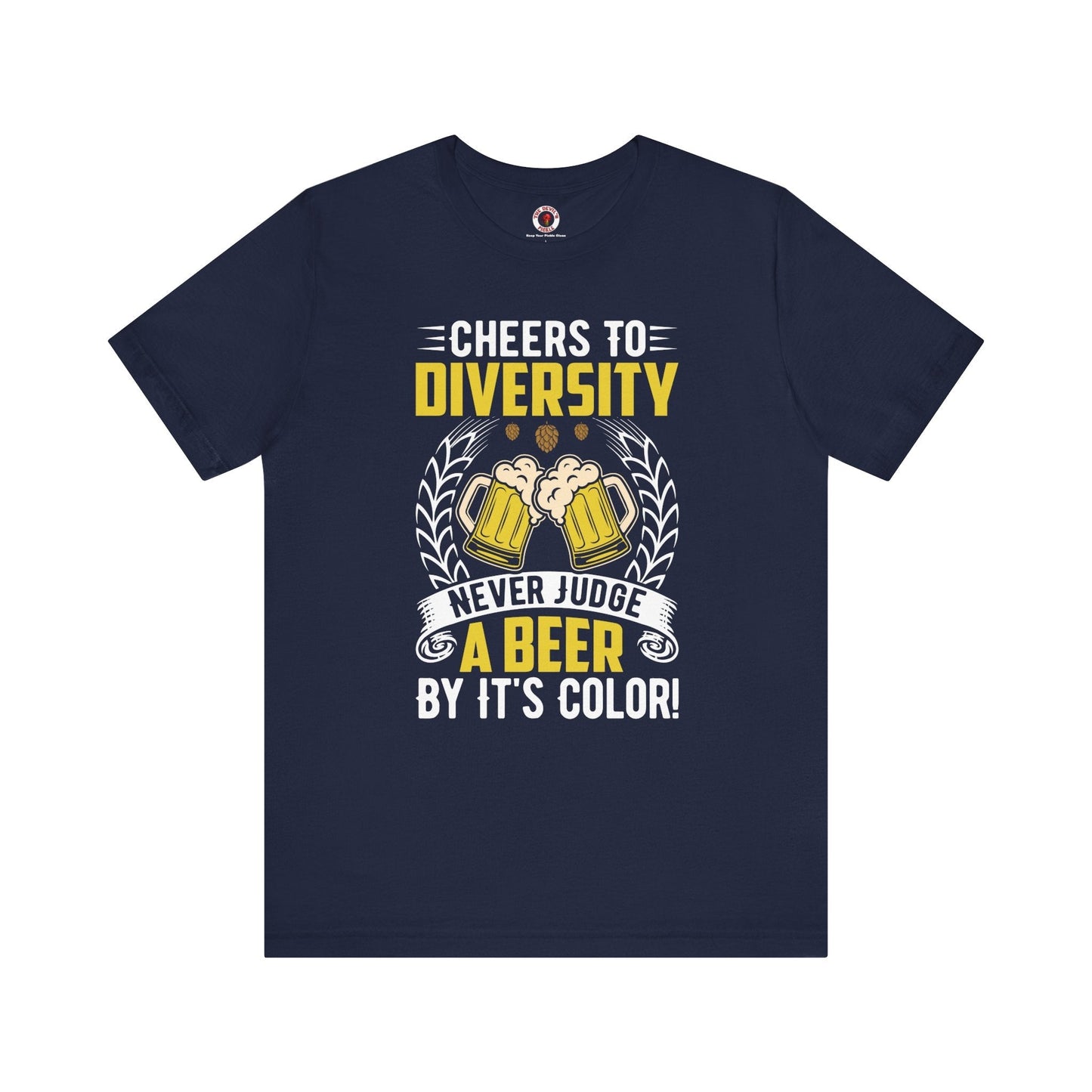 Cheers to Diversity T-Shirt The Devil's Pickle