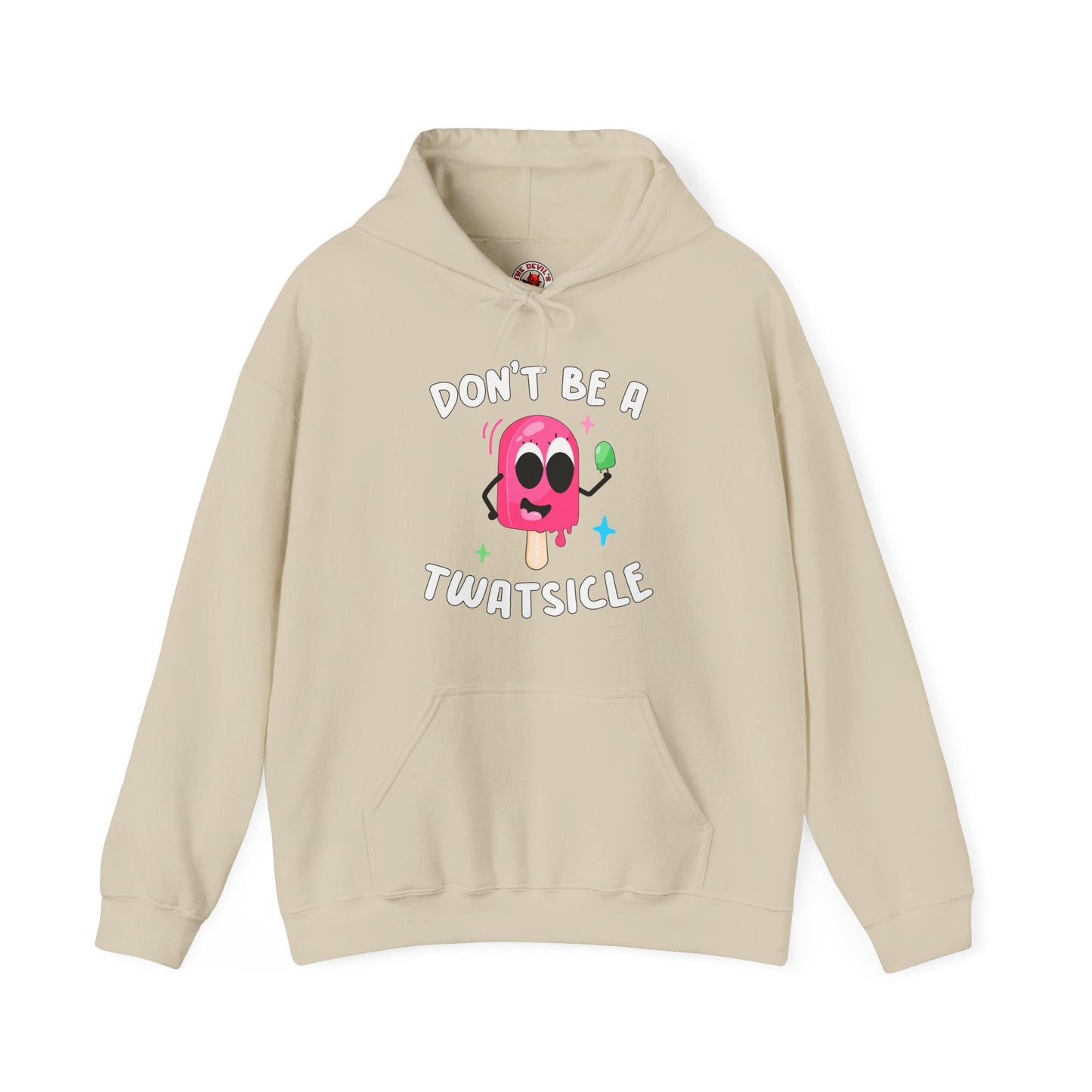 Don't Be A Twatsicle Hooded Sweatshirt The Devil's Pickle