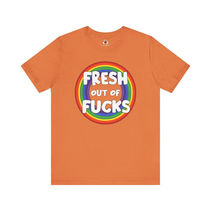 Fresh Out Of Fucks T-Shirt The Devil's Pickle