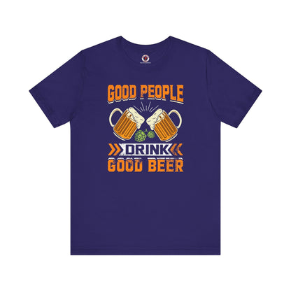 Good People Drink Good Beer T-Shirt The Devil's Pickle