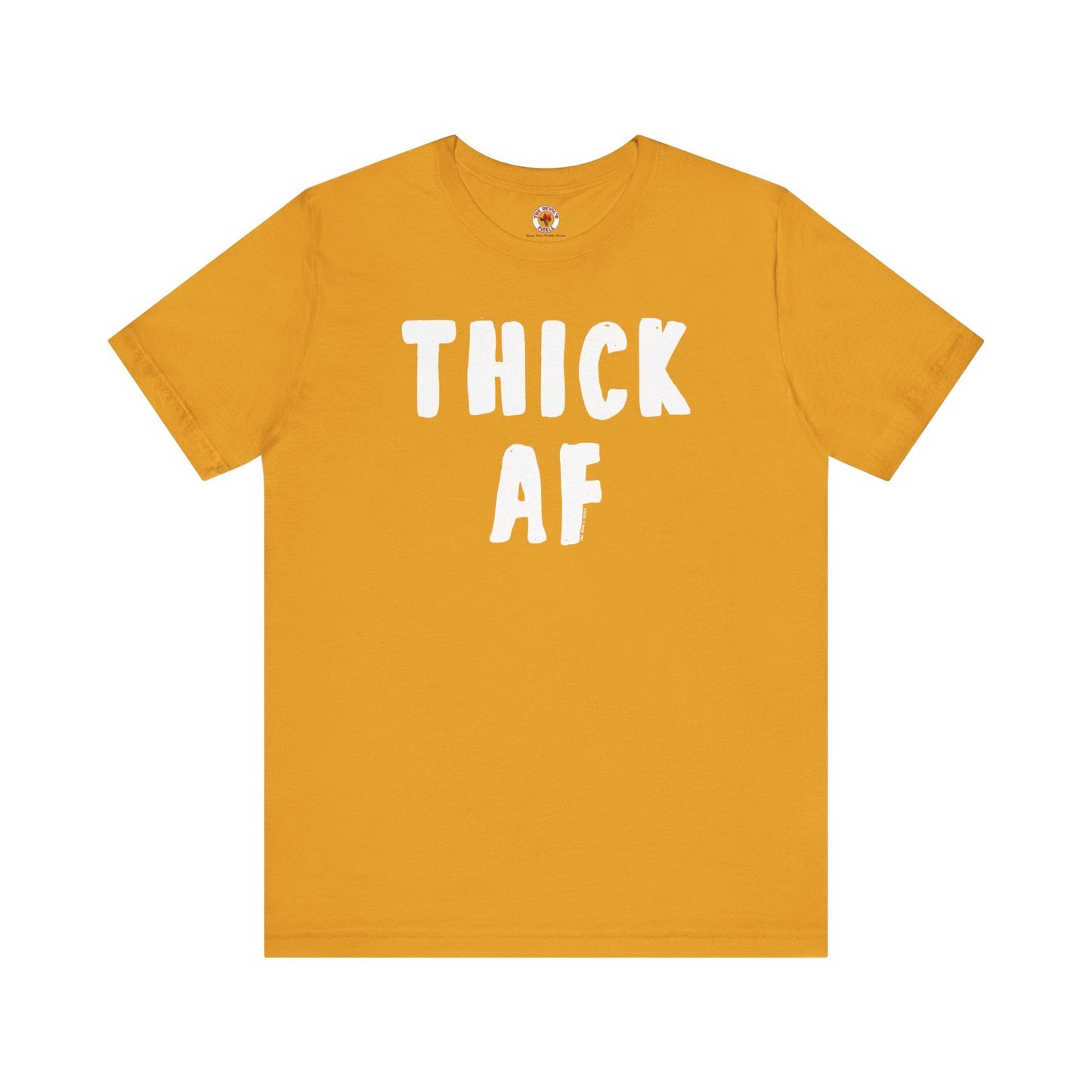 Thick AF T-Shirt The Devil's Pickle